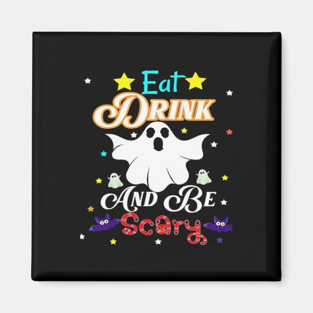 Iss Drink und sei Beängstigend zu Halloween. Magnet (Vorne)