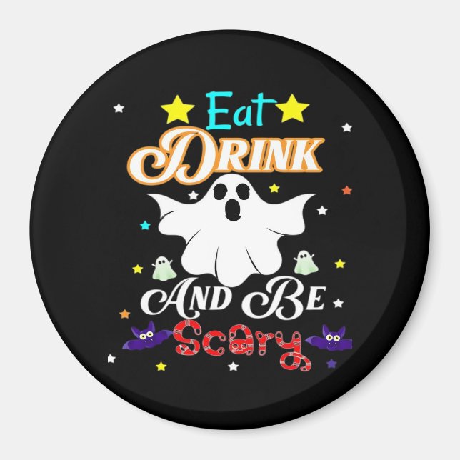 Iss Drink und sei Beängstigend zu Halloween. Magnet (Vorne)