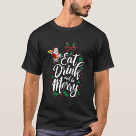 Iss Drink und sei fröhlicher Weihnachtsmann mit de T-Shirt