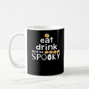 Iss Drink und sei glücklich Halloween lustigen Tre Kaffeetasse