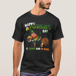 Iss Drink und sei irisch glücklich St. Patrick's D T-Shirt