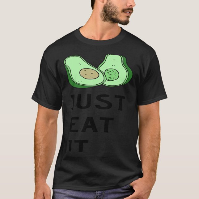 Iss es einfach Avocado T-Shirt (Vorderseite)