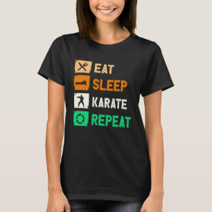 Iss essen Schlafen Karate Wiederholen Männer Fraue T-Shirt