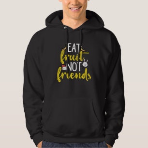 ISS FRÜCHTE, NICHT FREUNDE Vegan Vegetarisch Tiere Hoodie