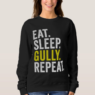 Iss Gully Cricket Wiederholen Essen Schlafen Sweatshirt