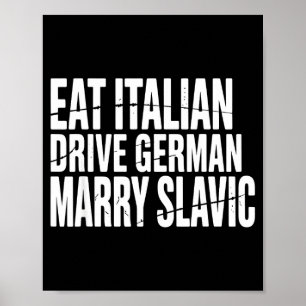 Iss italienisch, fahre deutsch, heirate slawisch, poster