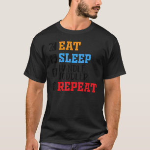 Iss Kleinkinder Betreuen Schlafen Tagesstätten-Leh T-Shirt