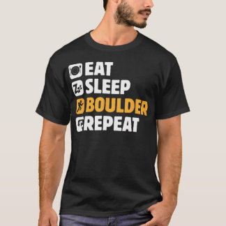 Iss Klettern Boulder Wiederholen Rock Climbing T-Shirt