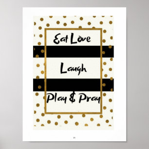Iss Liebe lach spiel bete schwarzes Gold Punkte Po Poster