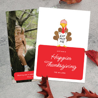 Iss mehr Pie lustiges Truthahn-Foto Thanksgiving-K Feiertagskarte