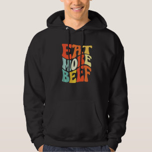 Iss mehr Rindfleisch Unterstützen Sie lokale Bauer Hoodie