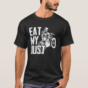 Iss mein Staub Verstaubter Dirt Biker Enduro Motor T-Shirt