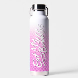 "Iss meine Blasen" rosa Schuppen Swim Life Trinkflasche