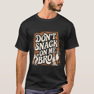 Iss nicht an mir, Bruder, Lustiger Hund Katze Lieb T-Shirt