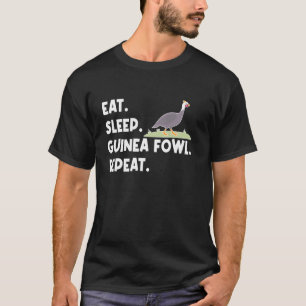 Iss Perlhuhn Huhn Vogel Schlaf Essen Wiederholen T-Shirt