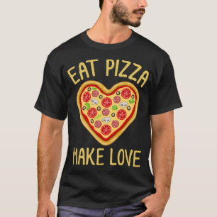 Iss Pizza, Mach Liebe, Lustiges Retro-Essen-Shirt T-Shirt