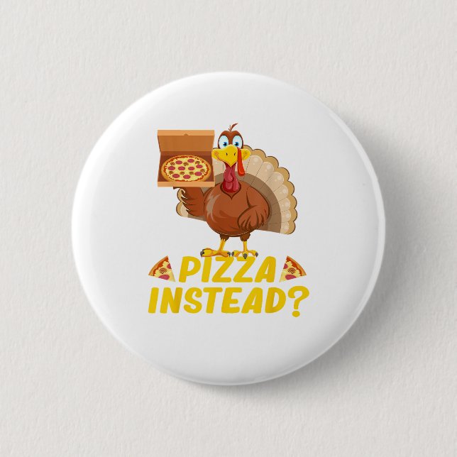 Iss Pizza statt Putenfleisch auf dem Erntedank Button (Vorderseite)