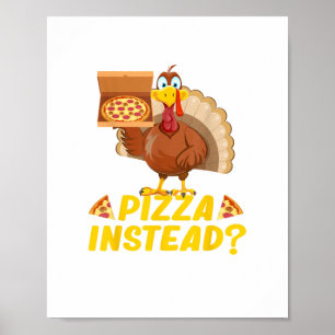 Iss Pizza statt Putenfleisch auf dem Erntedank Poster