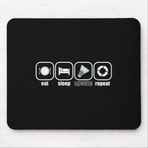 Iss, Schlaf, Badminton, Wiederholen - Lustiges Bad Mousepad