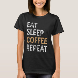 Iss Schlafcoffee Wiederholung Vintagen Kaffee Koff T-Shirt