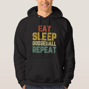 Iss Schlafen Dodgeball Wiederhole Spieler Liebhabe Hoodie