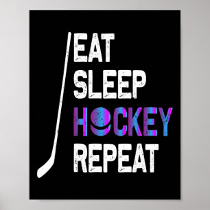 Iss Schlafen Hockey Wiederholen T-Shirt - Hockey-G Poster