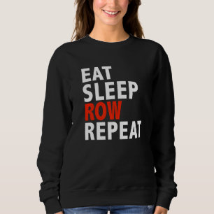 Iss Schlafen Rudern Schlafen Crew Rudern Ruderer Sweatshirt