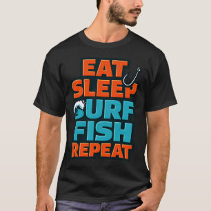 Iss Schlafen Surfen Fischen Wiederholen Lustig Sur T-Shirt