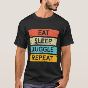 Iss Sleep Juggle Wiederholung 132 T-Shirt