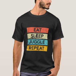 Iss Sleep Juggle Wiederholung 132 T-Shirt