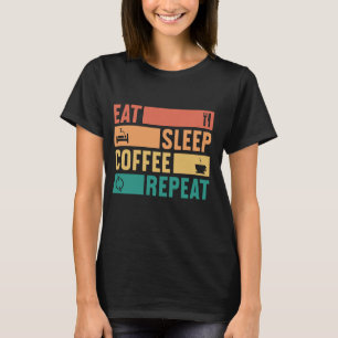 Iss Sleep-Kaffee Wiederholung Vintagen lustigen Ka T-Shirt