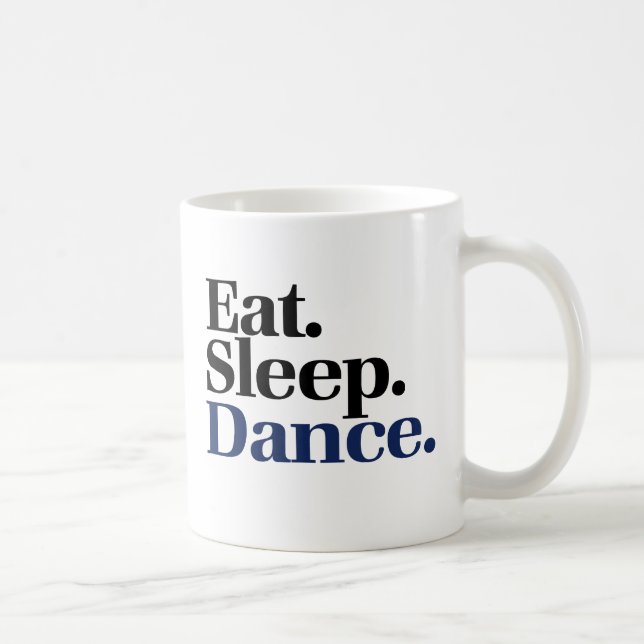 Iss Sleep TANCE Kaffeetasse (Rechts)