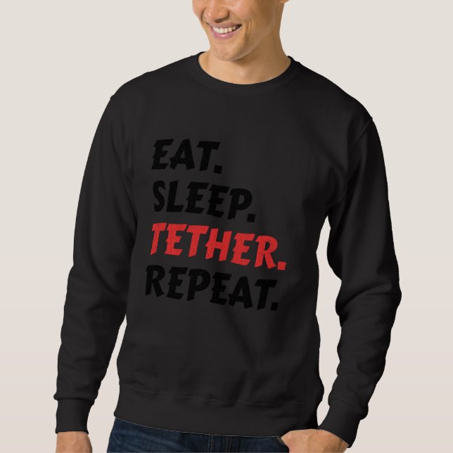 Iss Sleep Tether Wiederholen Krypto Idea Cryptocur Sweatshirt (Vorderseite)