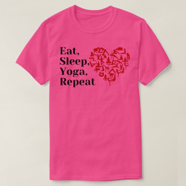 Iss Sleep Yoga Wiederholung 1 T-Shirt (Design vorne)