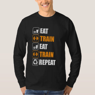 Iss trainieren wiederholen Kraft Sport Fitnessstud T-Shirt