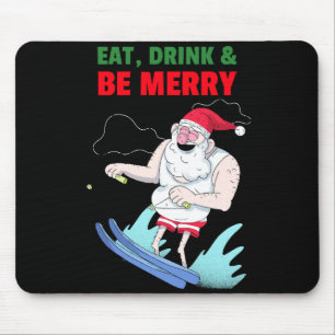 Iss, trink & sei fröhlich Weihnachten Mousepad