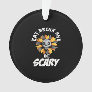 Iss, trink und hab Angst Lustig Trendig Ornament