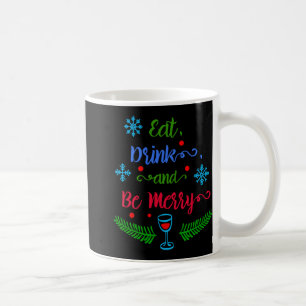 Iss Trink Und Sei Fröhlich Weihnachten Feiertag Ki Kaffeetasse