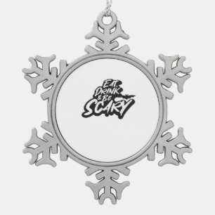 Iss, trink und sei gruselig Basic Clean Schneeflocken Zinn-Ornament
