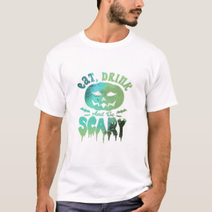 Iss, trink und sei gruselig Halloween-Licht T-Shirt
