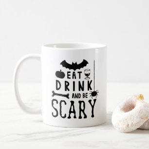 iss, trink und sei gruselig Halloween Tasse