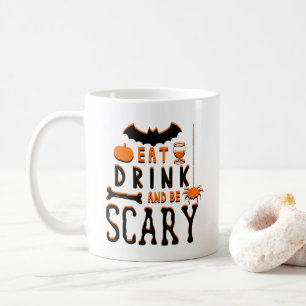 iss, trink und sei gruselig Halloween Tasse