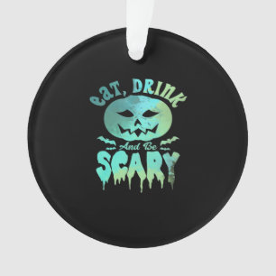 Iss, trink und sei gruselig Halloween Vintage Klas Ornament