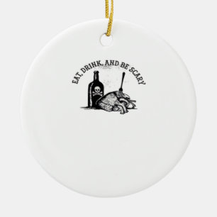 Iss Trink Und Sei Gruselig Lustige Zitat Keramik Ornament