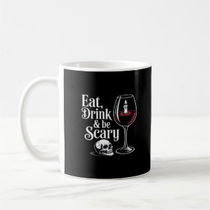 Iss, trink und sei gruselig Lustiger Zitat Moderne Kaffeetasse