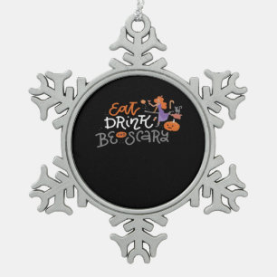 Iss, trink und sei gruselig Lustiger Zitat moderne Schneeflocken Zinn-Ornament