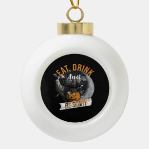Iss, trink und sei gruselig Retro-Klassiker Keramik Kugel-Ornament