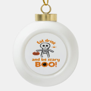 Iss trink und sei lustig gruselig keramik Kugel-Ornament