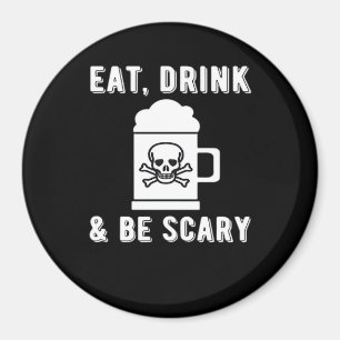 Iss trinke und sei gruselig Halloween Bier Vintage Magnet