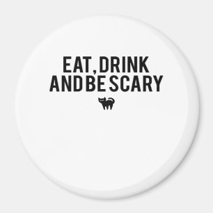 Iss Trinke Und Sei Gruselig Halloween Fan Text Art Magnet